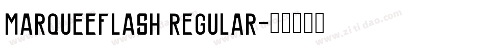 MarqueeFlash Regular字体转换